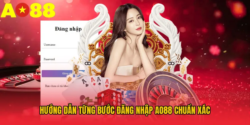 Hướng dẫn từng bước đăng nhập AO88 chuẩn xác